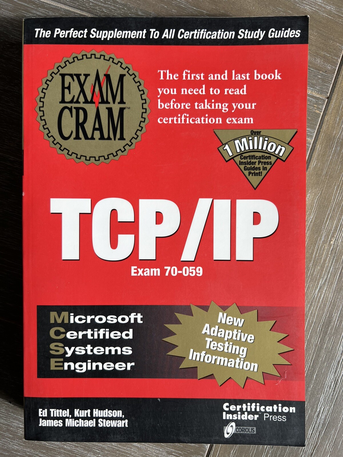 MCSE TCP/IP Exam Cram : The First Book You’ll Need to Read Before You Take…