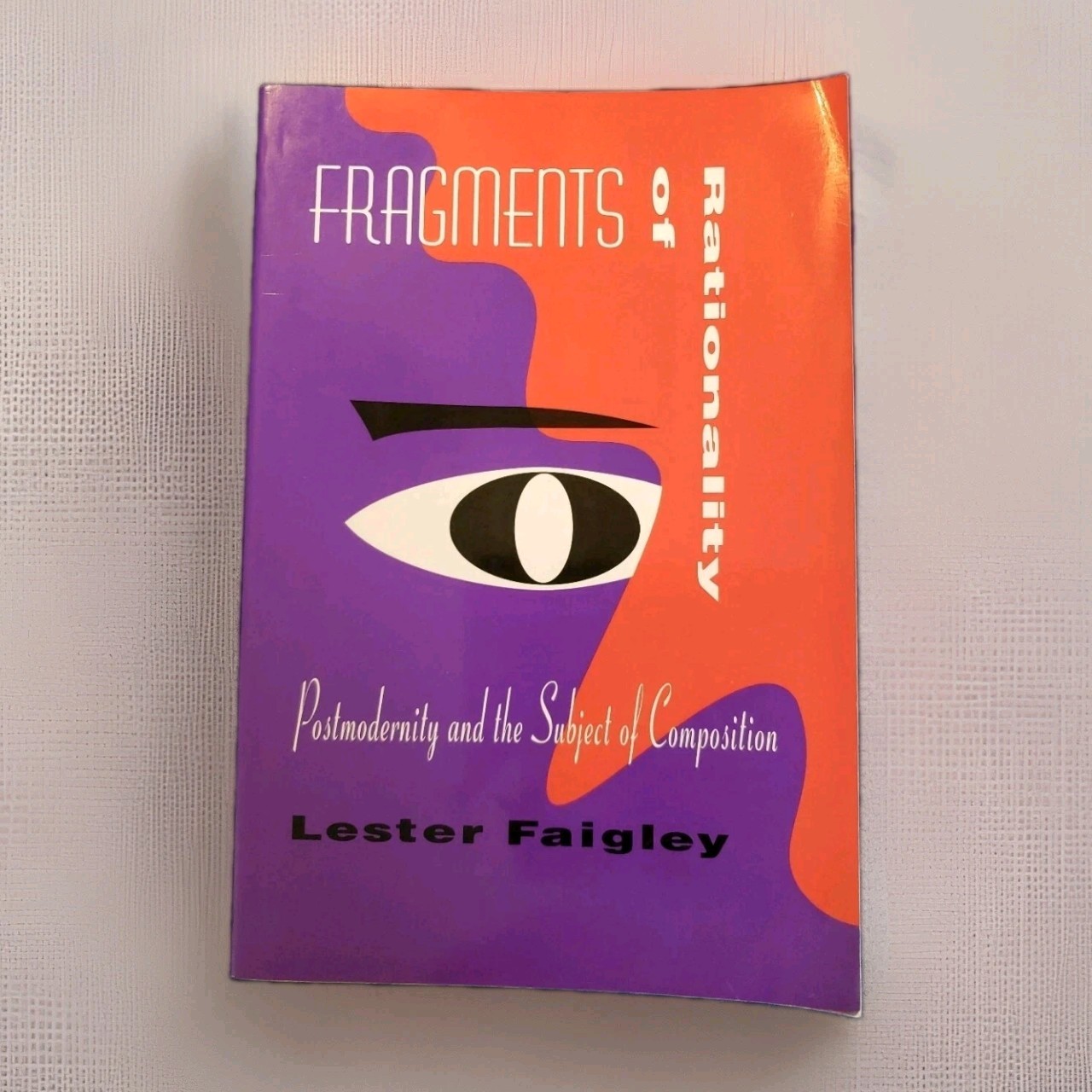 Composition, Literacy, and Culture: Fragments of Rationality… Lester Faigley