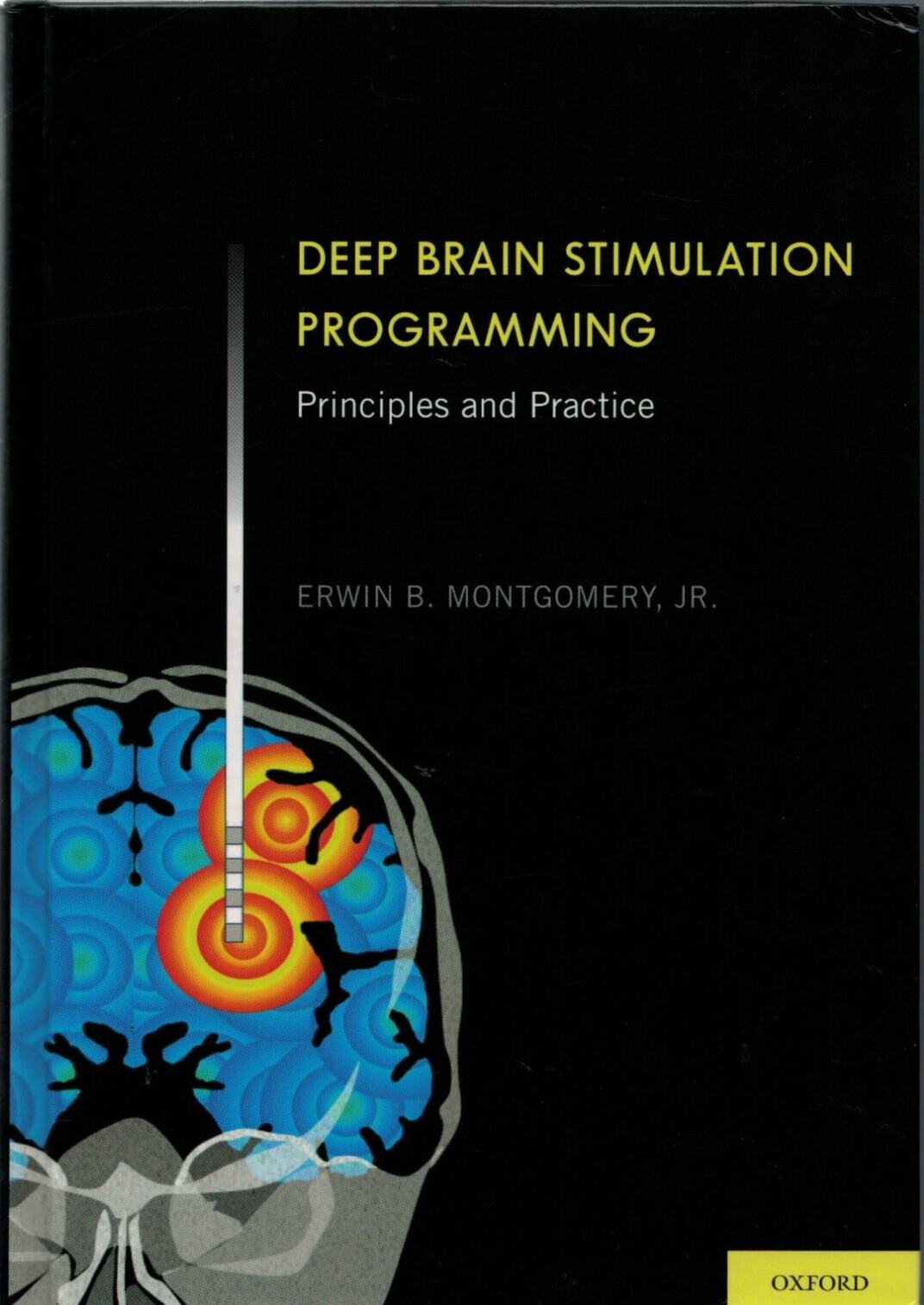 Deep Brain Stimulation Programming by Erwin B. Montgomery, Jr. (2010, Hardcover)