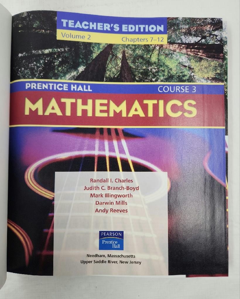 Prentice Hall, Mathematics Course 3 Volume 2 Chapters 7-12 Teacher’s Edition