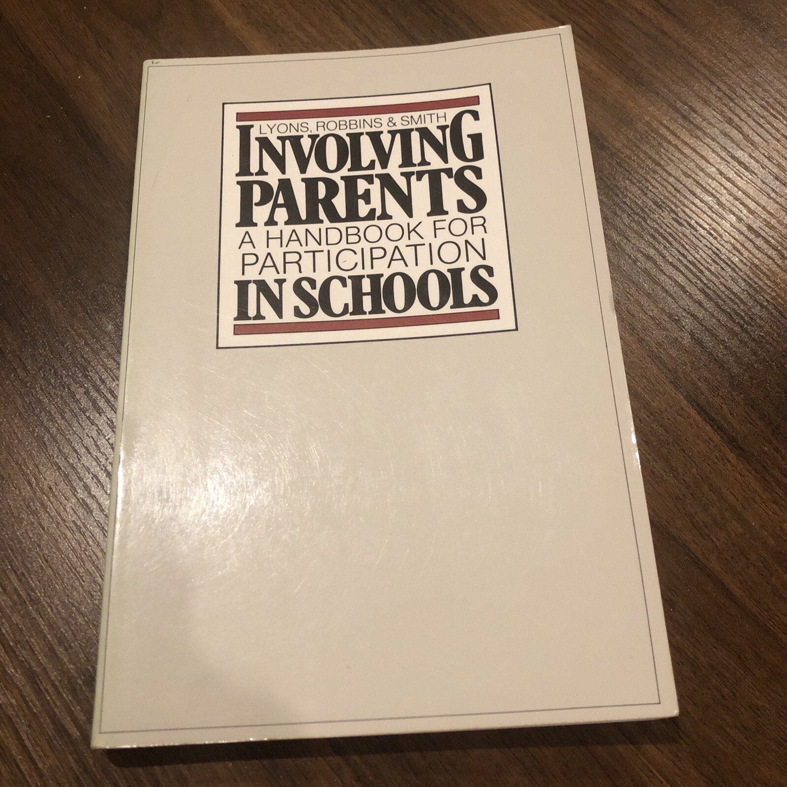 INVOLVING PARENTS: A HANDBOOK FOR PARTICIPATION IN SCHOOLS By Peggy Lyons VG