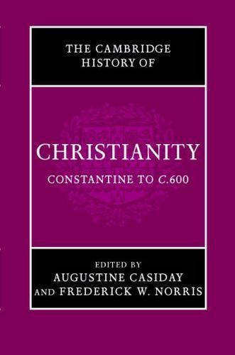 The Cambridge History of Christianity: Volume 2, Constantine to c.600, , Good Bo