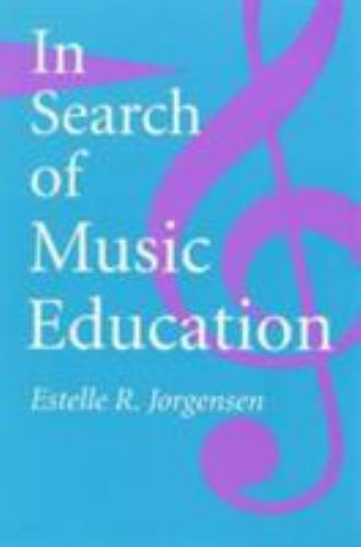 In Search of Music Education – paperback, 025206609X, Estelle R Jorgensen