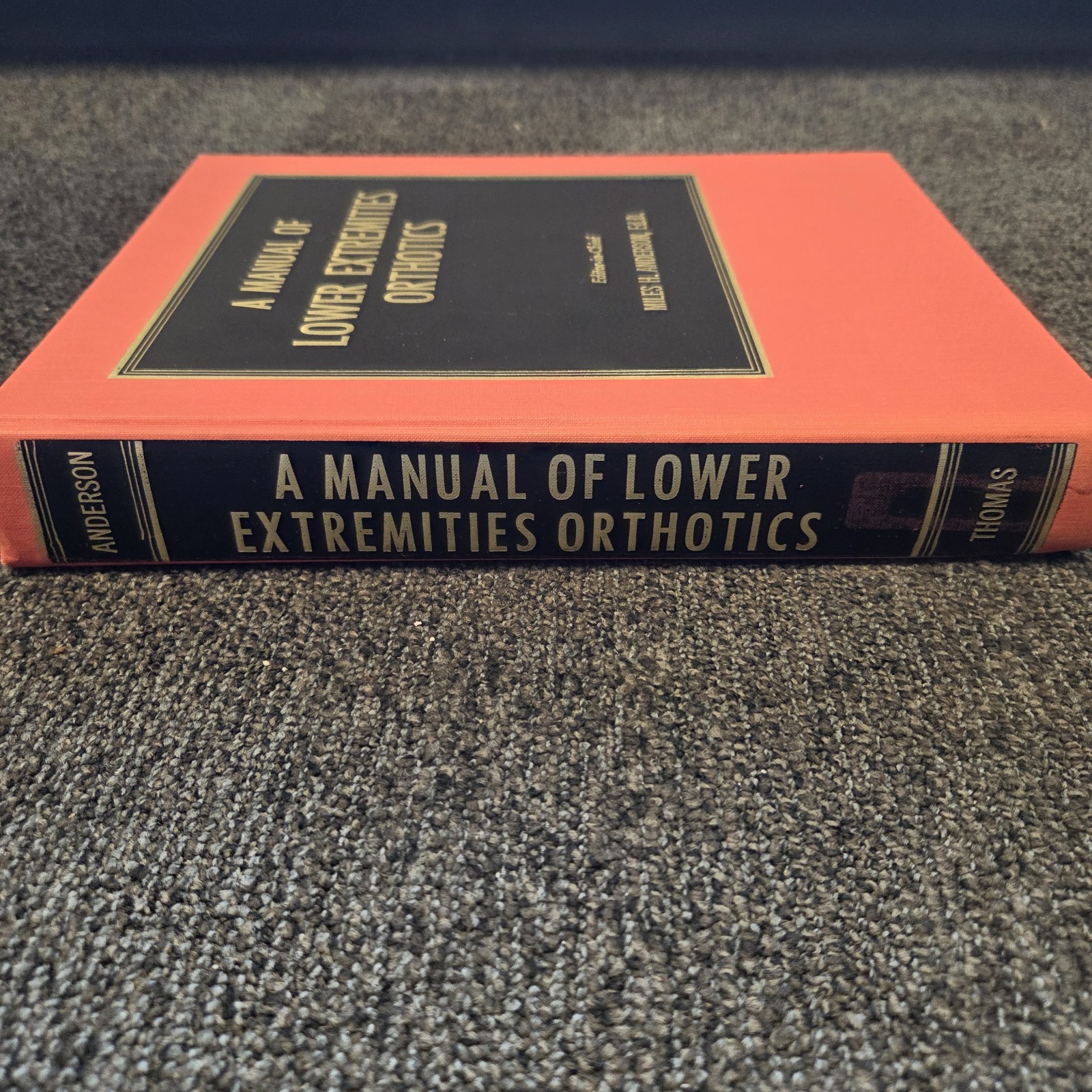 Manual of Lower Extremities Orthotics Hardcover 1977 2nd Printing Miles Anderson