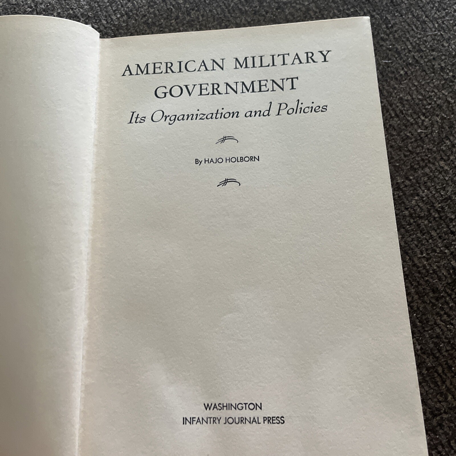 American Military Government, its Organization and Policies. 1947 Copy