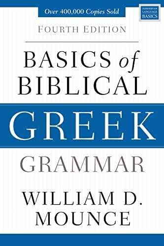 Basics of Biblical Greek Grammar: – Hardcover, by Mounce William D. – Very Good