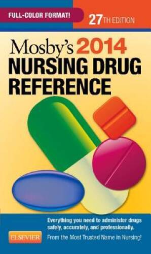 Mosby’s 2014 Nursing Drug Reference, 27e (SKIDMORE NURSING DRUG REF – GOOD