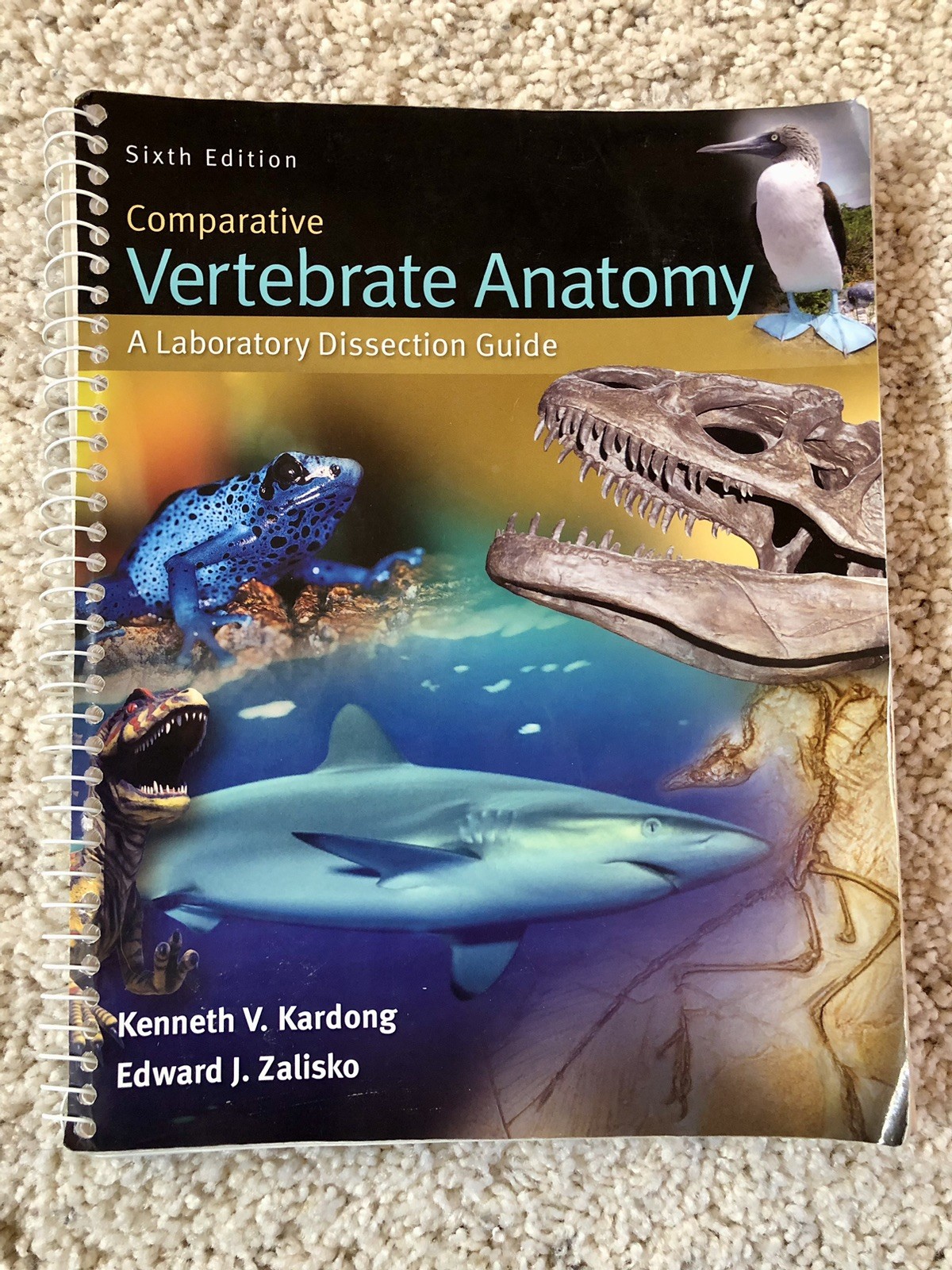 Comparative Vertebrate Anatomy : A Laboratory Dissection Guide Kardong (6th Ed)
