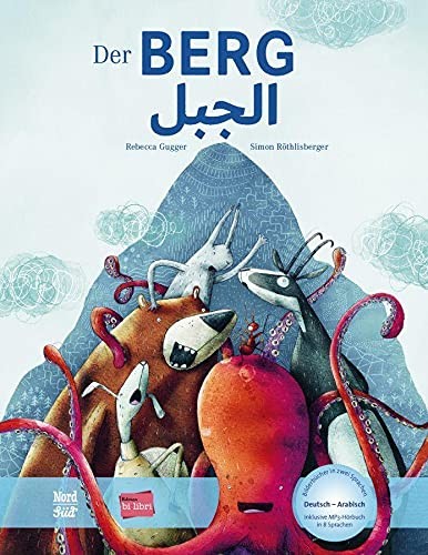 Rebecca Gugger Der Berg: Kinderbuch Deutsch-Arabisch mit (Hardback) (UK IMPORT)