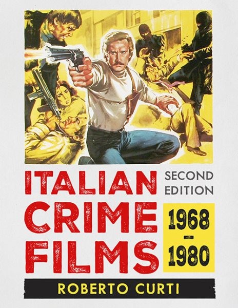 Italian Crime Films, 1968-1980, Paperback by Curti, Roberto, Brand New, Free …