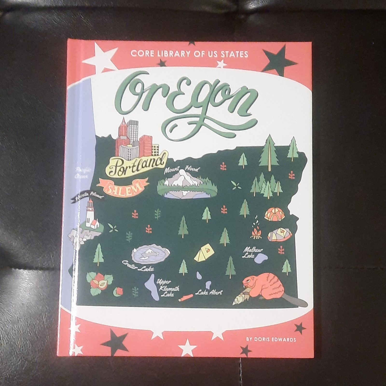Oregon by Doris Edwards Core Library of US States Geography History ABDO Book
