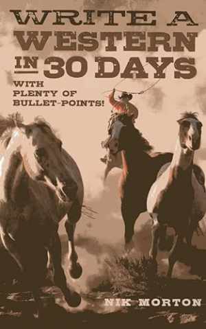 Write a Western in 30 Days: With Plenty – Paperback, by Morton Nik – Acceptable