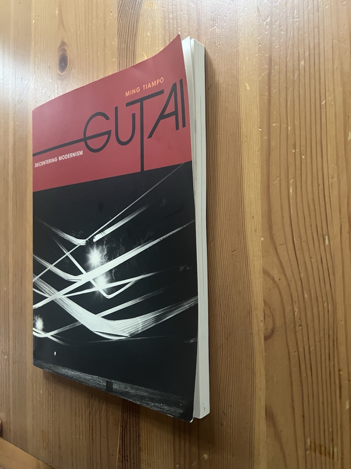Ming Tiampo Gutai: Decentering Modernism Paperback Postwar Japanese Art