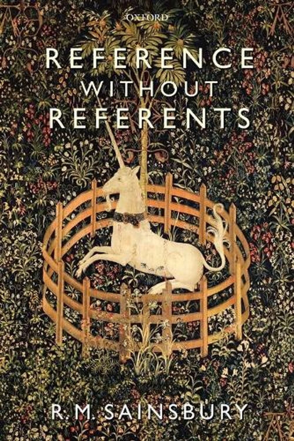Reference without Referents by R.M. Sainsbury (English) Paperback Book