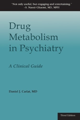 Daniel J Carlat Drug Metabolism in Psychiatry (Paperback) (UK IMPORT)