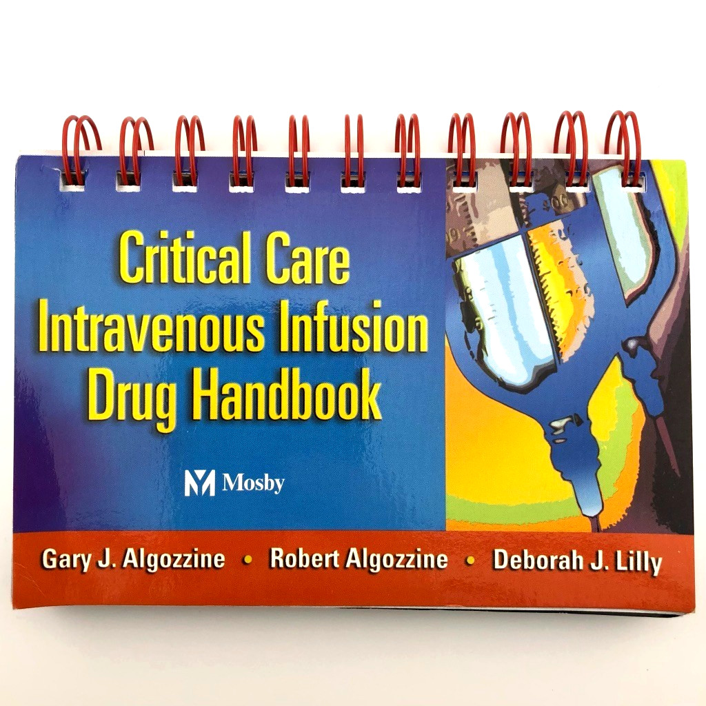 Critical Care Intravenous Infusion Drug Handbook Algozzine nursing 9780323019736