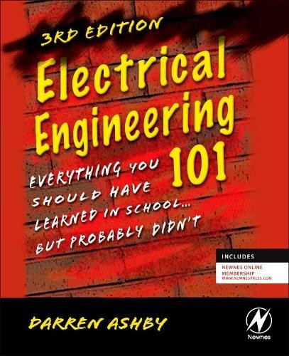 Electrical Engineering 101 by Darren Ashby – 9780123860019
