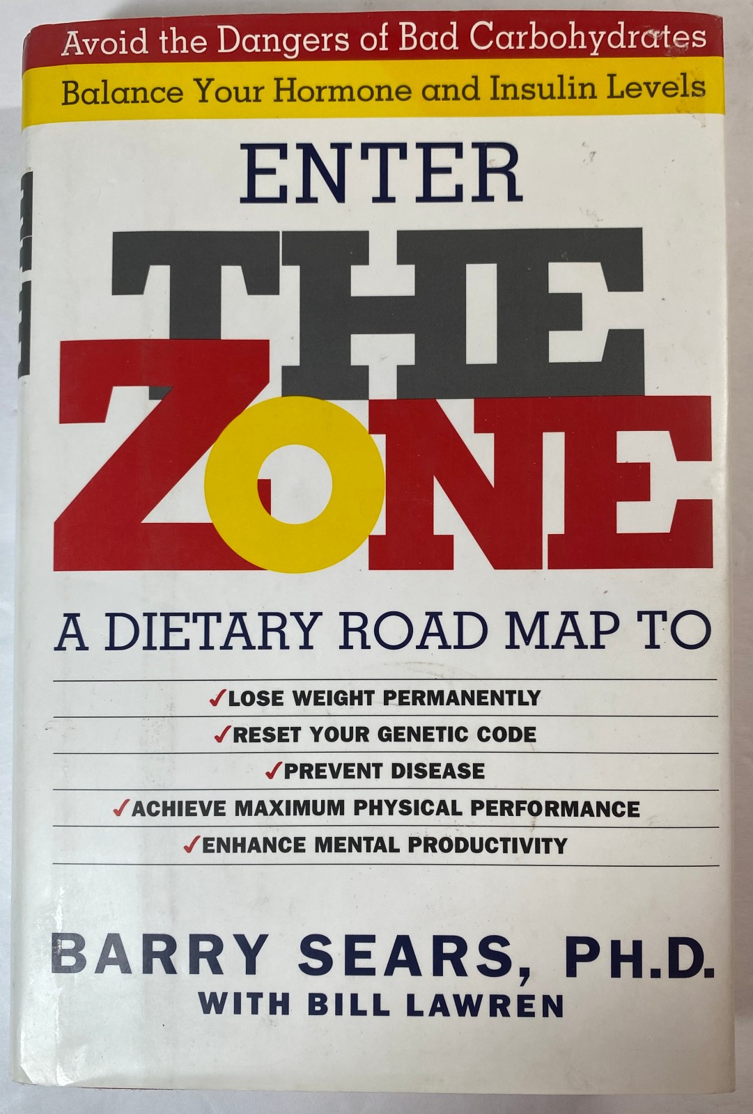 Enter The Zone : A Dietary Road Map by Barry Sears, Ph.D. (1995 HC DJ) 1st Ed