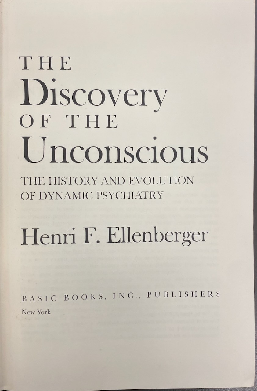 The Discovery of the Unconscious / Henri Ellenberger/ Basic Books 1970 HC