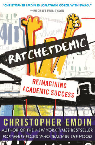 Ratchetdemic: Reimagining Academic Success – Paperback – GOOD