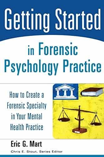 Getting Started in Forensic Psychology – Paperback, by Mart Eric G. – Very Good
