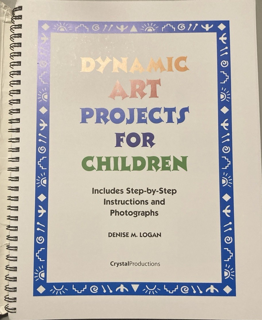 Dynamic Art Projects for Children: Includes Step-by-Step Instructions