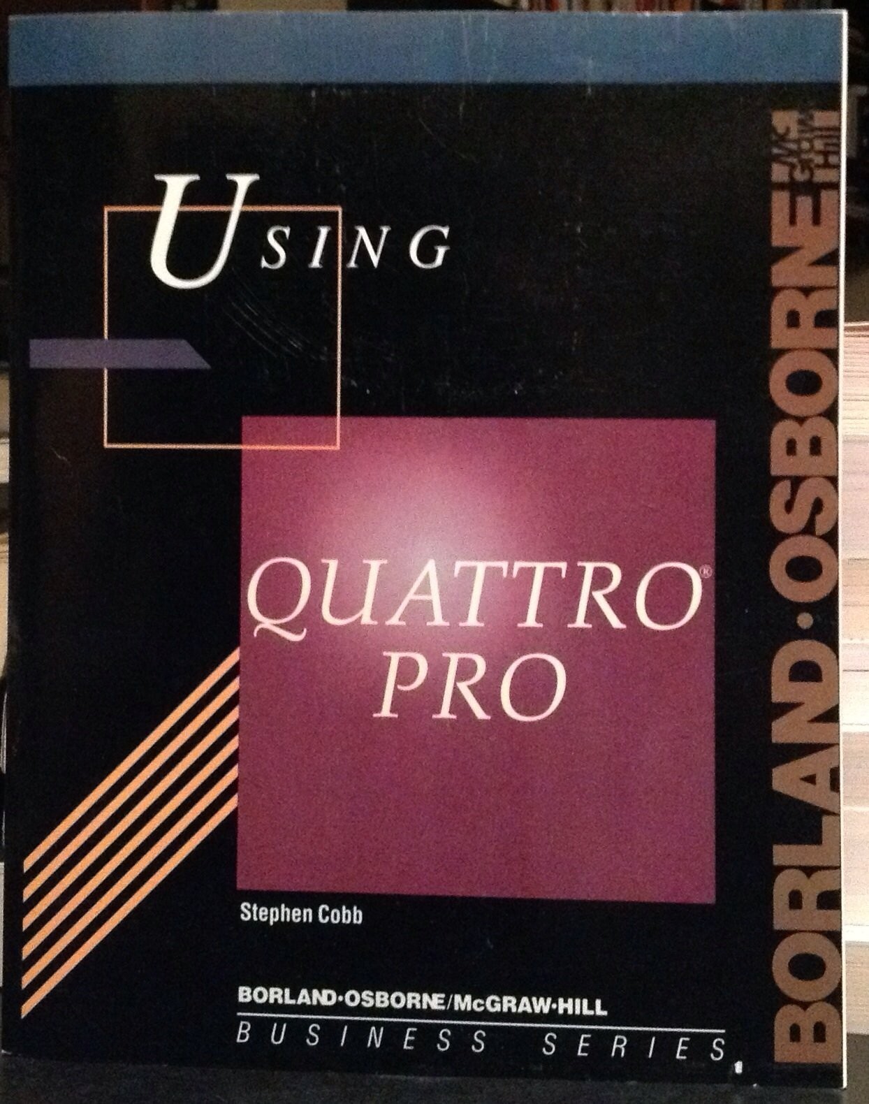 Using Quattro Pro (Borland-Osborne/McGraw-Hill Business Series)