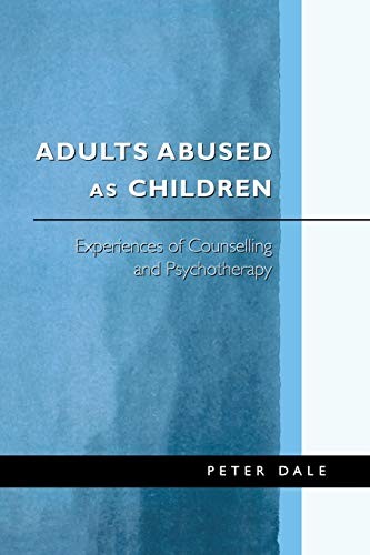 Adults Abused as Children: Experiences of… by Dale, Peter Paperback / softback