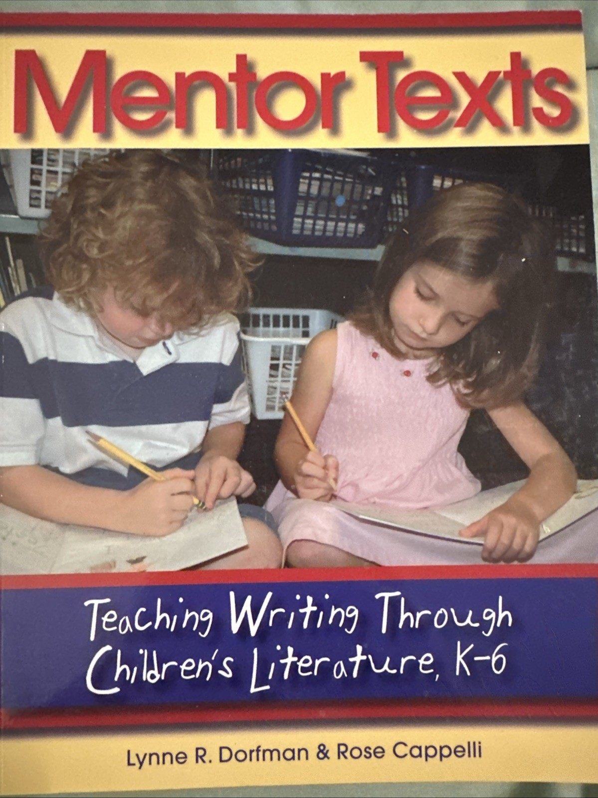 Mentor Texts : Teaching Writing Through Children’s Literature