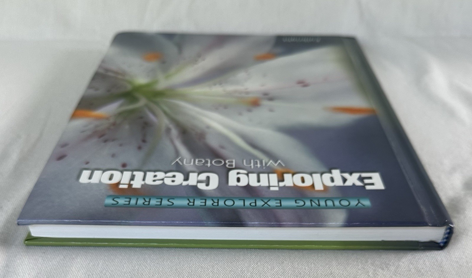 Apologia Exploring Creation With Botany (Young Explorer Series) by J. Fulbright
