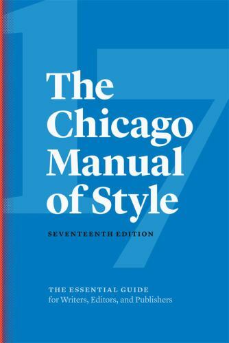 Chicago Manual of Style, 17th Edition by The University The University of Chicag