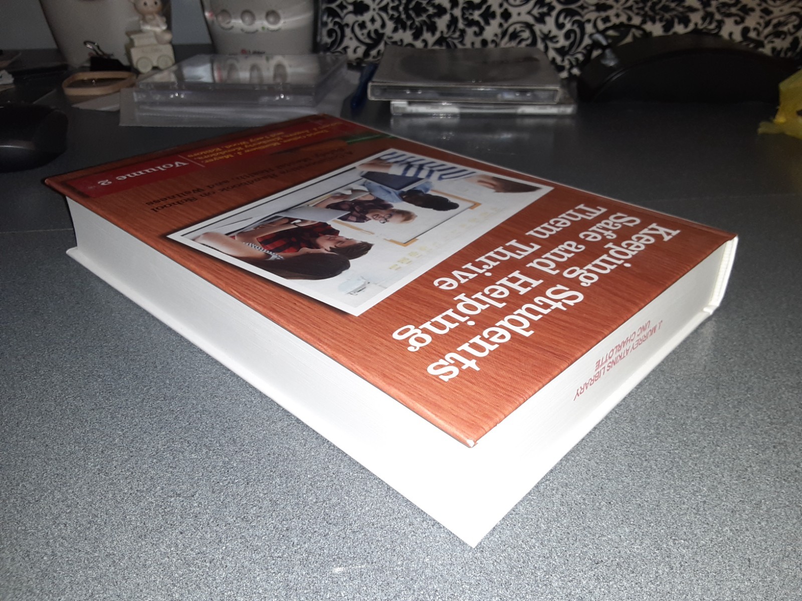 Keeping Students Safe and Helping Them Thrive – Volume 2 – Hardback Book – 2019