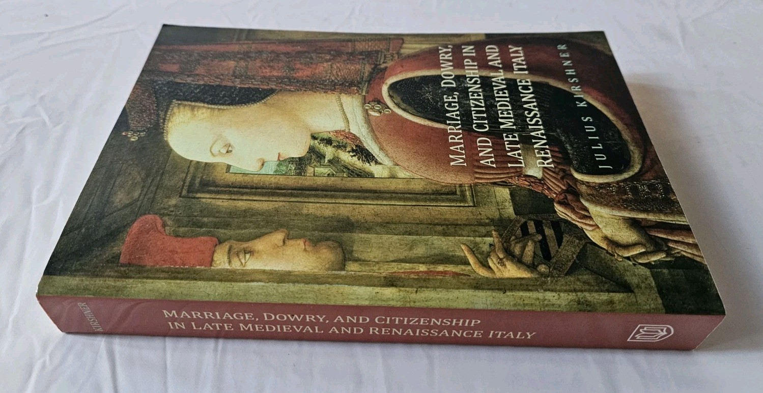Marriage, Dowry, and Citizenship in Late Medieval and Renaissance Italy