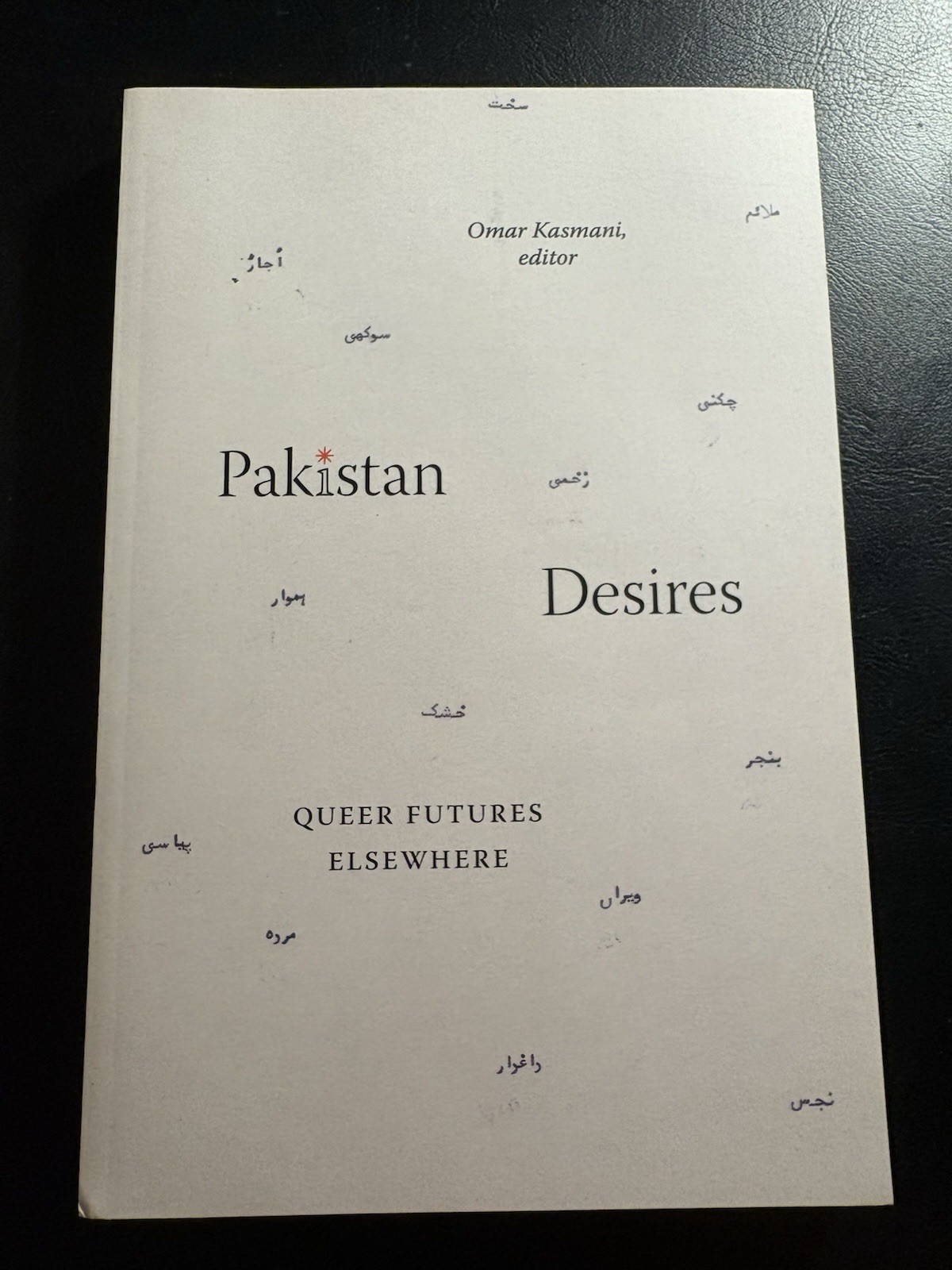 Pakistan Desires Queer Futures Elsewhere Omar Kasmani 2023 Duke Transgender