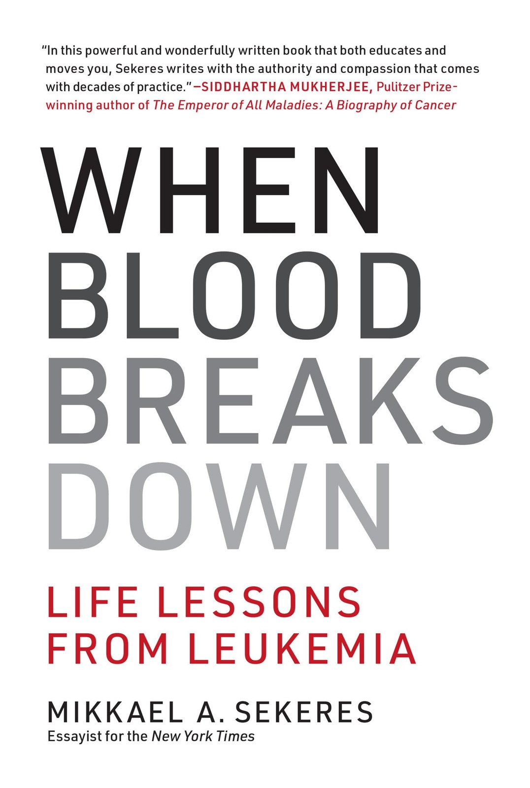 When Blood Breaks Down: Life Lessons from Leukemia (Mit Press)