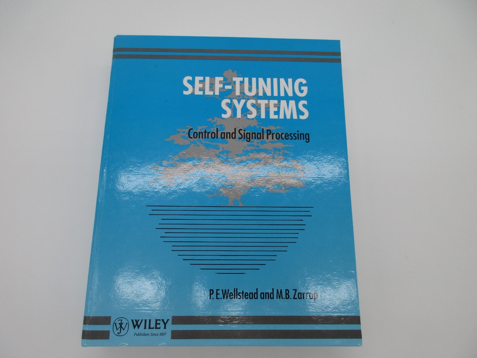 Self-Tuning Systems: Control and Signal Processing; Wellstead,P.E. & M B Zarrop