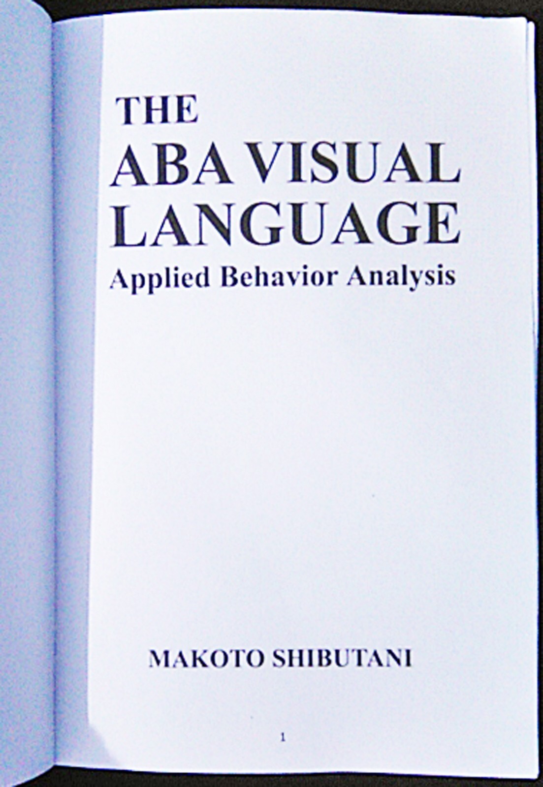 THE ABA VISUAL LANGUAGE APPLIED BEHAVIOR ANALYSIS MAKOTO SHIBUTANI 2017
