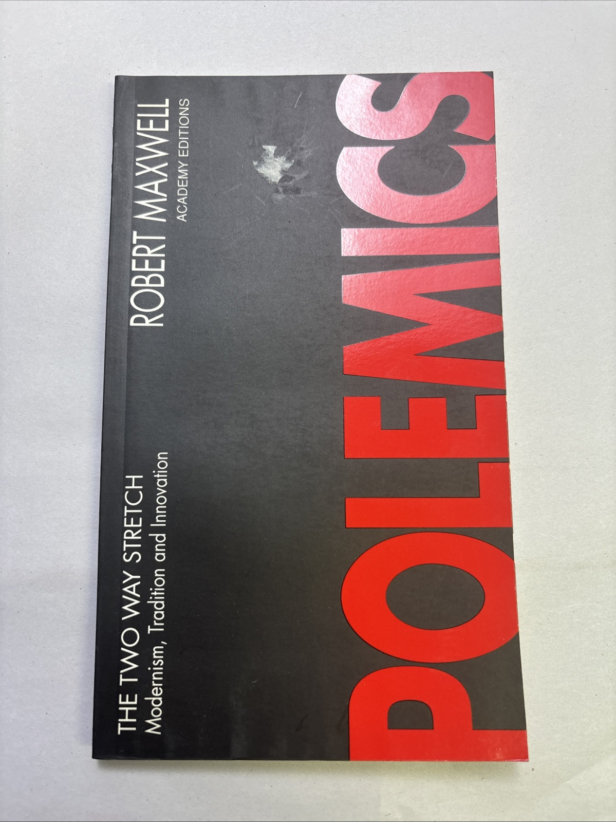 Two Way Stretch – Modernism, Tradition and Innovation by Robert Maxwell