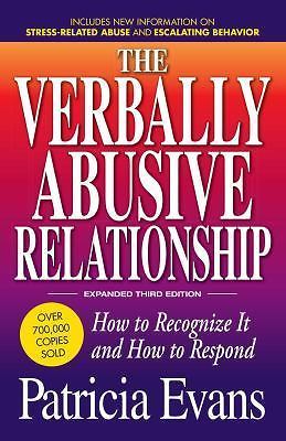 The Verbally Abusive Relationship, Expanded Third Edition: How to Recognize…