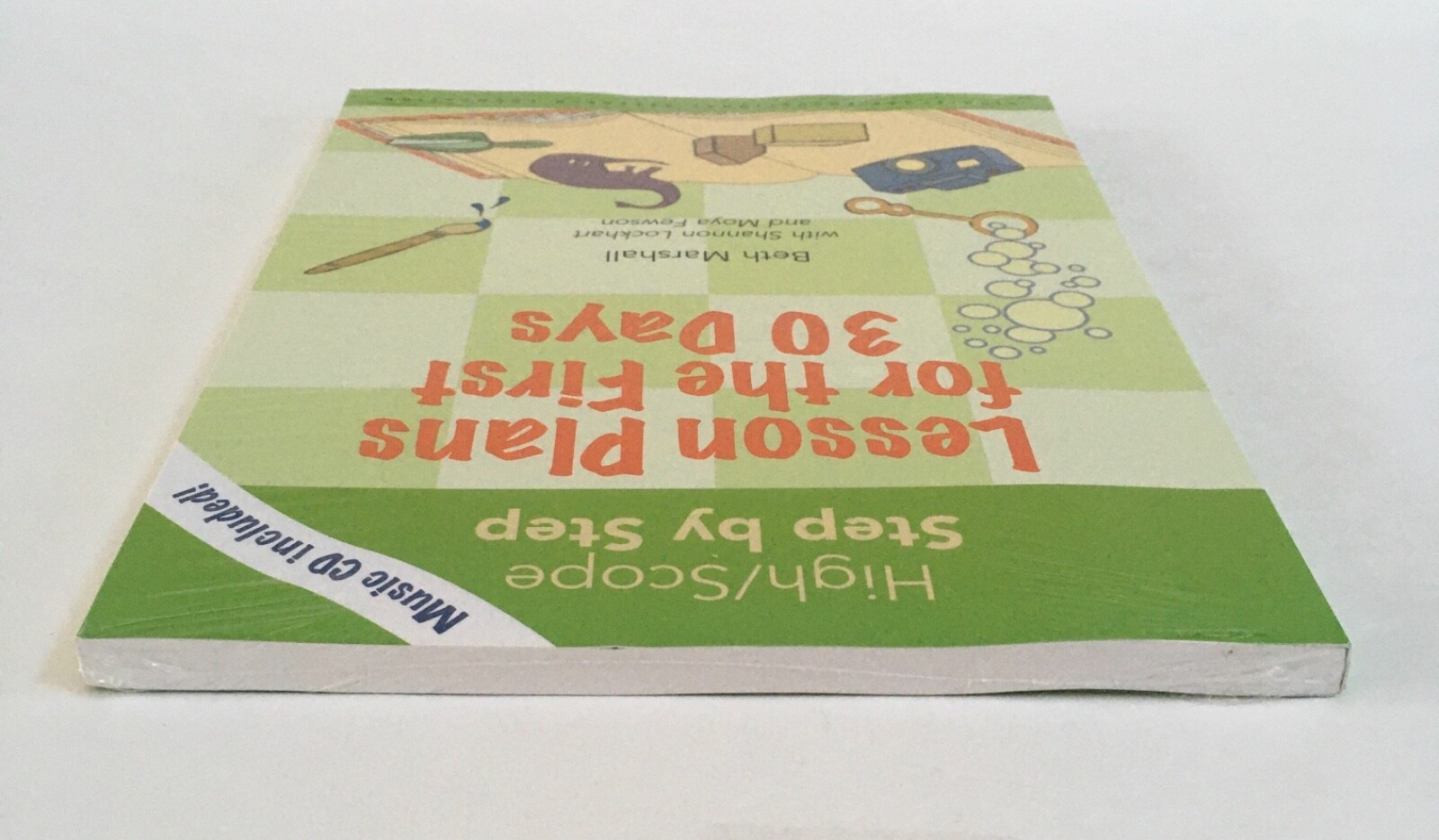 High/Scope Step by Step : Lesson Plans for the First 30 Days by Beth Marshall