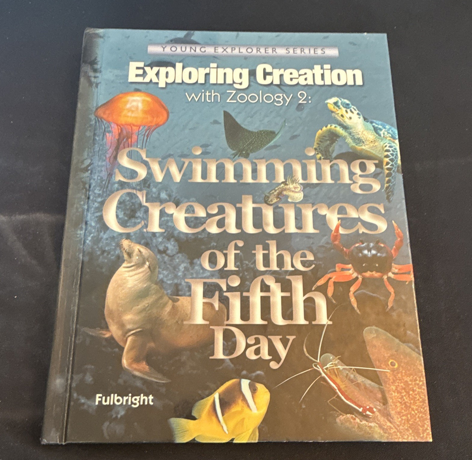 Exploring Creation with Zoology 2 Young Explorer HC Illustrated Fulbright 2006