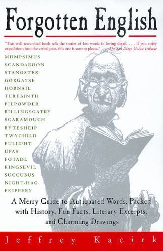 Forgotten English by Kacirk, Jeffrey