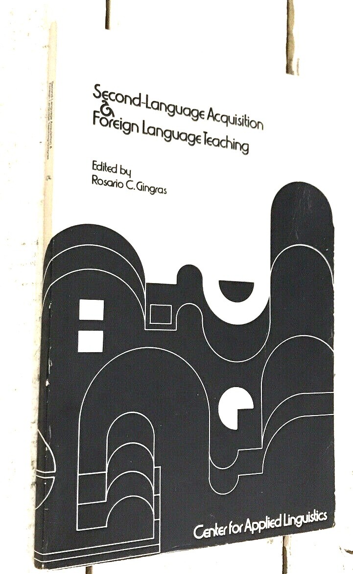 Second Language Acquisition and Foreign Language Teaching, Rosario Gingras