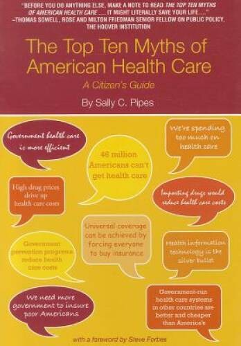 The Top Ten Myths of American Health Care: A Citizen’s Guide – Paperback – GOOD