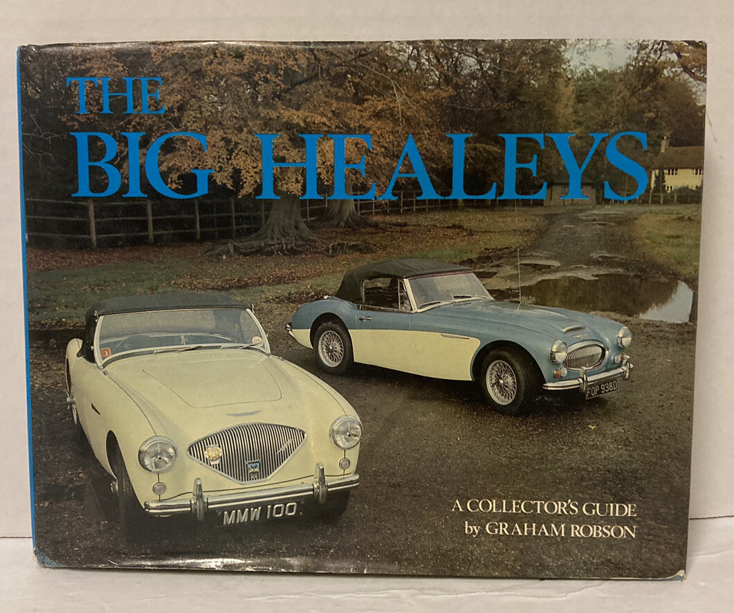 The Big Healeys A Collector’s Guide Graham Robson Hardcover