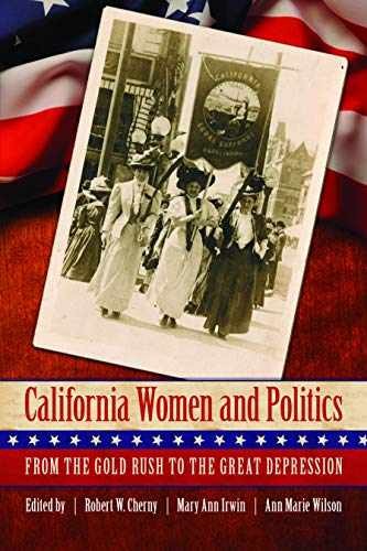 California Women and Politics: – Paperback, by Cherny Robert W.; – Very Good