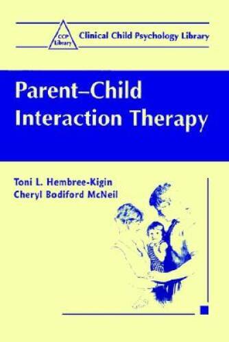 Parent-Child Interaction Therapy (Clinical Child Psychology Library) – GOOD