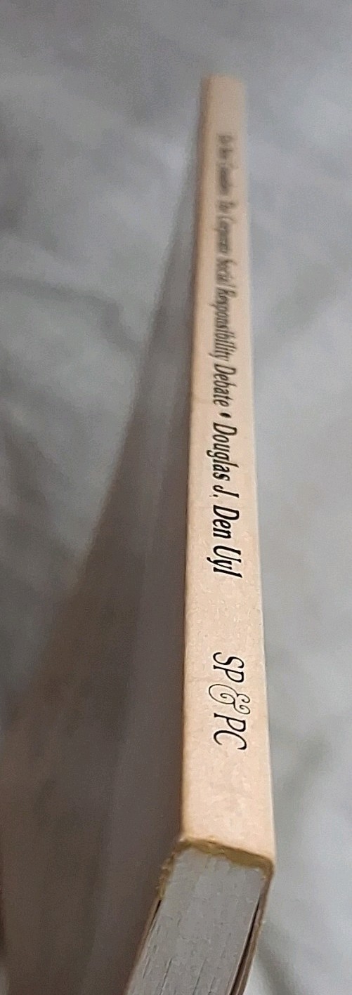 The New Crusaders The Corporate Social Responsibility Debate PB D J Den Uyl 1984