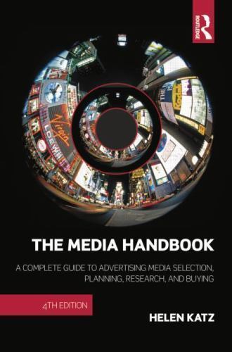 The Media Handbook: A Complete Guide to Advertising Media Selection,…