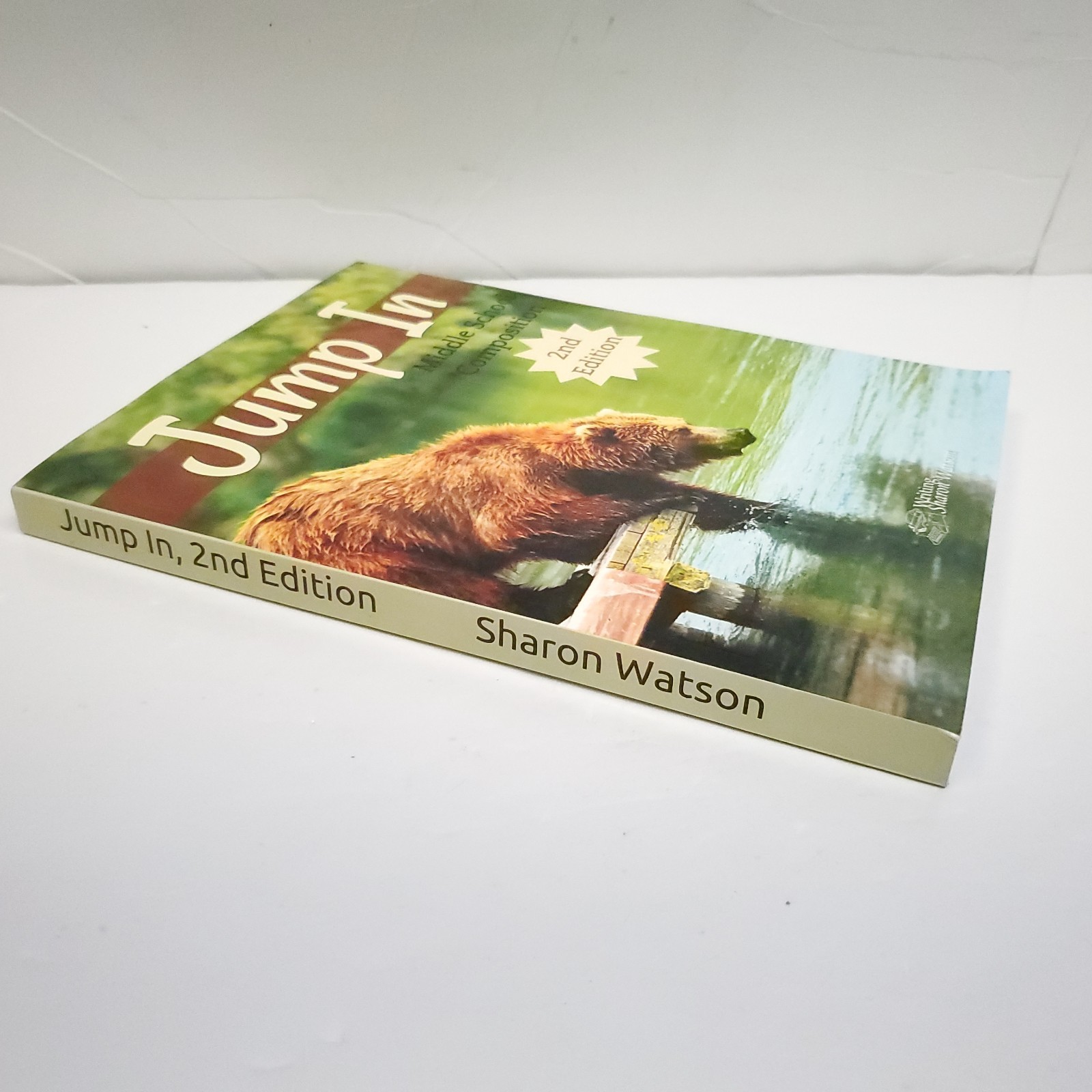 Jump in, 2nd Edition : Middle School Composition by Sharon Watson 2019